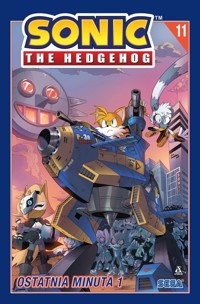 Sonic the Hedgehog 11. Ostatnia minuta 1 - Ian Flynn, Priscilla Tramontano, Lamar Wells, Reggie Graham, Jennifer Hernandez - książka