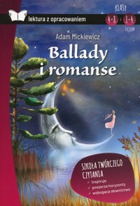 Ballady i romanse (Lektura z opracowaniem) - Adam Mickiewicz - książka