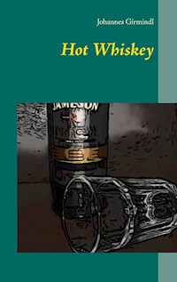 Hot Whiskey - Johannes Girmindl - ebook