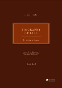 BIOGRAPHY OF LIFE - Kati Voß - ebook