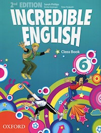 Incredible English 6 Class Book - Phillips Sarah, Grainger Kirstie, Redpath Peter - książka