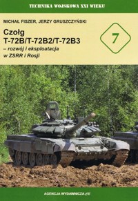 Czołg T-72B/T-72B2/T-72B3 – rozwój i eksploatacja w ZSRR i Rosji - Michał Fiszer, Jerzy Gruszczyński - książka
