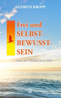 Frei und Selbst-Bewusst-Sein - Gudrun Kropp - ebook