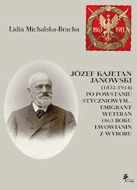 Józef Kajetan Janowski (1832-1914) Po powstaniu styczniowym - Michalska-Bracha Lidia - książka