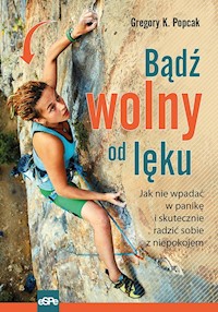 Bądź wolny od lęku - Popcak Gregory K. - książka