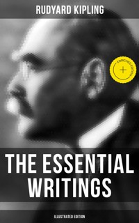 The Essential Writings of Rudyard Kipling (Illustrated Edition) - Rudyard Kipling - ebook