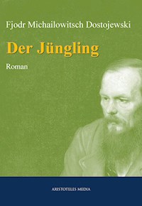 Der Jüngling - Fjodor Michailowitsch Dostojewski - ebook