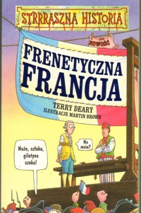 Frenetyczna Francja - Deary Terry - ebook