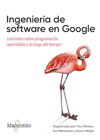 Ingeniería de software en Google - Titus Winters - ebook