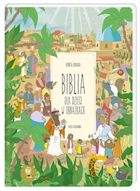 Biblia dla dzieci w obrazkach - Kidacka Elżbieta - książka