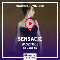Sensacje w sztuce - Fundacja Promocji Sztuki „Niezła Sztuka” - audiobook