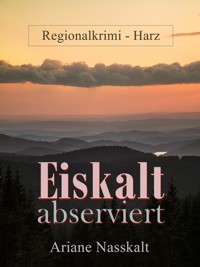 Eiskalt abserviert - Ariane Nasskalt - ebook