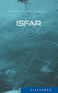 Isfar - Mirko Marius Hennig - ebook