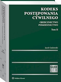 Kodeks postępowania cywilnego Orzecznictwo Piśmiennictwo. Tom II - Jacek Gudowski - książka
