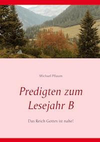 Predigten zum Lesejahr B - Michael Pflaum - ebook