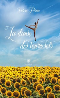 La danse des tournesols - Valérie Pérain - ebook