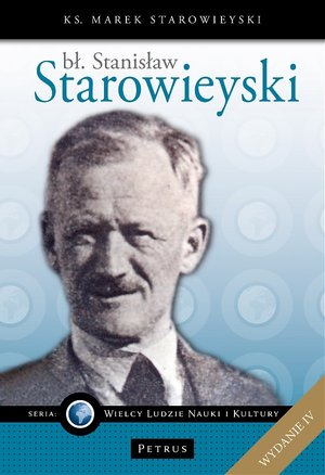 Bł. Stanisław Starowieyski - ks. Marek Starowieyski - książka