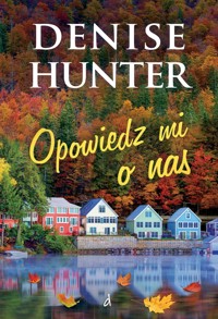Opowiedz mi o nas - Denise Hunter - ebook + książka