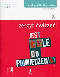 Jest tyle do powiedzenia 3 Język polski Zeszyt ćwiczeń Część 2 - Kosyra-Cieślak Teresa - książka