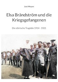Elsa Brändström und die Kriegsgefangenen - Jost Meyen - ebook