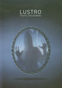 Lustro - Piotr Ziółkowski - książka