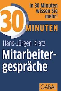 30 Minuten Mitarbeitergespräche - Hans-Jürgen Kratz - ebook