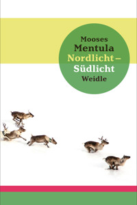 Nordlicht – Südlicht - Mooses Mentula - ebook