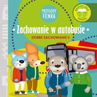 Przygody Fenka. Zachowanie w autobusie - Dominika Gałka - audiobook + książka