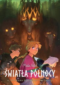 Światła Północy. Wyprawa do królestwa trolli. Tom 4 -  - książka