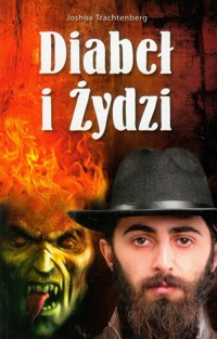 Diabeł i Żydzi - Trachtenberg Joshua - książka