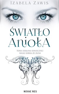 Światło anioła - Izabela Zawis - ebook + audiobook + książka