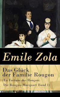 Das Glück der Familie Rougon (La Fortune des Rougon: Die Rougon-Macquart Band 1) - Emile Zola - ebook
