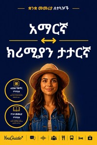 The Language Guide for Travelers - Amharic to Crimean Tatar - YouGuide - ebook
