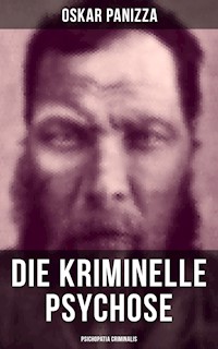 Die kriminelle Psychose - Psichopatia criminalis - Oskar Panizza - ebook