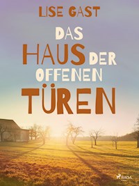 Das Haus der offenen Türen - lise  gast  - ebook
