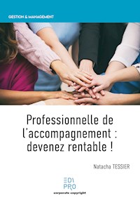 Professionnelles de l'accompagnement : devenez rentable ! - Natacha Tessier - ebook