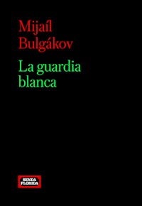 La guardia Blanca - Mijaíl Bulgákov - ebook