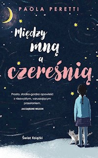 Między mną a czereśnią - Peretti Paola - książka