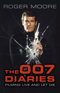 The 007 Diaries - Sir Roger Moore KBE - ebook
