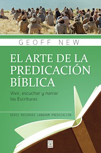 El arte de la predicación bíblica - Geoff New - ebook