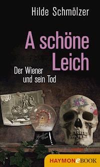 A schöne Leich - Hilde Schmölzer - ebook