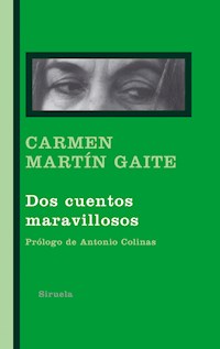 Dos cuentos maravillosos - Carmen Martín Gaite - ebook