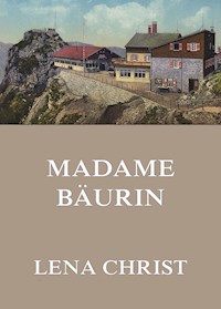 Madame Bäurin - Lena Christ - ebook