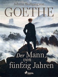 Der Mann von fünfzig Jahren - Johann Wolfgang von Goethe - ebook