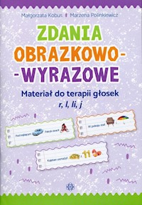 Zdania obrazkowo-wyrazowe Materiał do terapii głosek r l li j - Kobus M. Polinkiewicz M. - książka