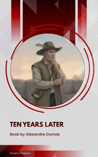 Ten Years Later - Alexandre Dumas - ebook