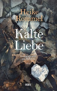 Kalte Liebe - Heike Rommel - ebook