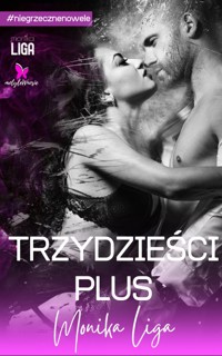 Trzydzieści plus - Liga Monika - ebook + książka