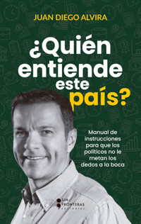 ¿Quién entiende este país? - Juan Diego Alvira - ebook