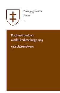 Rachunki budowy zamku krakowskiego 1524 - Ferenc Marek - książka